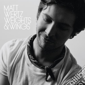 Matt Werts - Weights & Wings cd musicale di Matt Werts