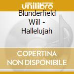 Blunderfield Will - Hallelujah cd