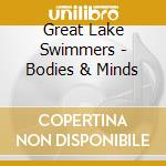 Great Lake Swimmers - Bodies & Minds cd musicale di Great Lake Swimmers