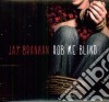 Jay Brannan - Rob Me Blind cd musicale di Jay Brannan