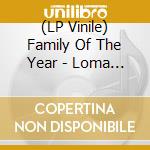 (LP Vinile) Family Of The Year - Loma Vista vinile