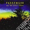 Passenger - All The Little Lights cd musicale di Passenger