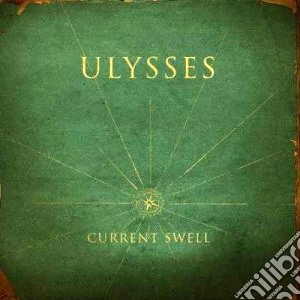 (LP Vinile) Current Swell - Ulysses lp vinile di Swell Current