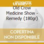 Old Crow Medicine Show - Remedy (180gr) cd musicale di Old Crow Medicine Show
