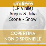 (LP Vinile) Angus & Julia Stone - Snow lp vinile di Angus & Julia Stone