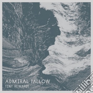 Admiral Fallow - Tiny Rewards cd musicale di Admiral Fallow