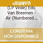 (LP Vinile) Edo Van Breemen - Air (Numbered Clear Vinyl)