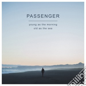 Passenger - Young As The Morning Old As Th cd musicale di Passenger