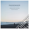 Passenger - Young As The Morning Old As Th cd