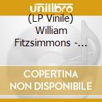 (LP Vinile) William Fitzsimmons - Mission Bell lp vinile di William Fitzsimmons
