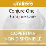 Conjure One - Conjure One cd