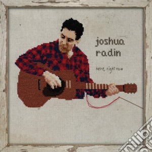 Joshua Radin - Here Right Now cd musicale