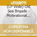 (LP Vinile) Old Sea Brigade - Motivational Speaking vinile