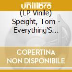 (LP Vinile) Speight, Tom - Everything'S Waiting.. vinile
