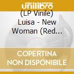 (LP Vinile) Luisa - New Woman (Red Transparent Vinyl) lp vinile