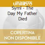 Syml - The Day My Father Died cd