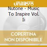 Nutone - Music To Inspire Vol. Ii cd