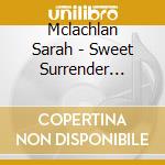Mclachlan Sarah - Sweet Surrender Remix cd