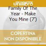 Family Of The Year - Make You Mine (7