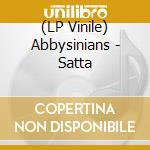 (LP Vinile) Abbysinians - Satta cd