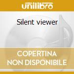 Silent viewer cd