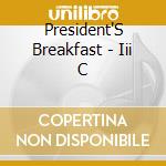 President'S Breakfast - Iii C cd