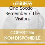 Gino Soccio - Remember / The Visitors cd musicale di Gino Soccio
