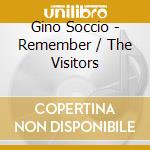 Gino Soccio - Remember / The Visitors cd