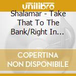 Shalamar - Take That To The Bank/Right In The Socket cd