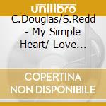 C.Douglas/S.Redd - My Simple Heart/ Love Insuranc cd