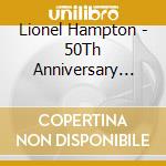Lionel Hampton - 50Th Anniversary Concert cd