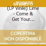 (LP Vinile) Lime - Come & Get Your Love/Your Love lp vinile di Lime