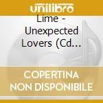 Lime - Unexpected Lovers (Cd Singolo) cd