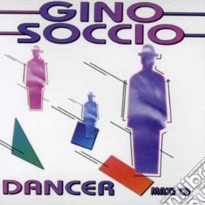 Gino Soccio - Dancer cd musicale di Gino Soccio