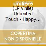 (LP Vinile) Unlimited Touch - Happy Ever After vinile