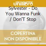 Sylvester - Do You Wanna Funk / Don'T Stop cd