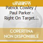 Patrick Cowley / Paul Parker - Right On Target / Tech-No-Logi cd