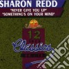 Sharon Redd - Never Give You Up / Somethings On Your Mind cd