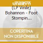 (LP Vinile) Bohannon - Foot Stompin Music/Disco Stomp vinile
