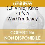 (LP Vinile) Kano - It's A War/I'm Ready vinile