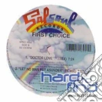 (LP Vinile) First Choice - Doctor Love/Let No Man Put Asunder vinile