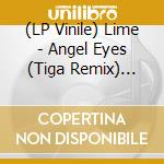 (LP Vinile) Lime - Angel Eyes (Tiga Remix) Color Vinyl 180G lp vinile