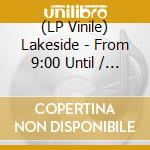 (LP Vinile) Lakeside - From 9:00 Until / From 9:00 Until Remix (Florescent Salmon Vinyl 160G) lp vinile