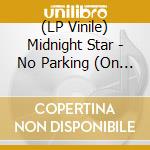 (LP Vinile) Midnight Star - No Parking (On The Dance Floor) 12