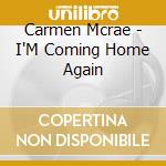 Carmen Mcrae - I'M Coming Home Again