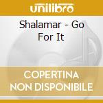 Shalamar - Go For It cd musicale di Shalamar