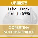 Luke - Freak For Life 6996 cd musicale di Luke