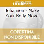 Bohannon - Make Your Body Move cd