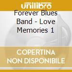 Forever Blues Band - Love Memories 1 cd