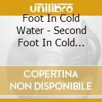 Foot In Cold Water - Second Foot In Cold Water